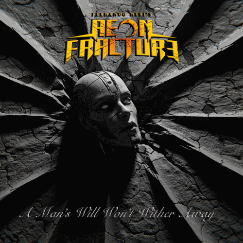 Aeon Fracture : A Man's Will Won't Wither Away